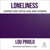 Loneliness by  Lou Priolo audiobook