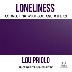 Loneliness by Lou Priolo audiobook