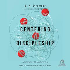 Centering Discipleship by E. K. Strawser audiobook
