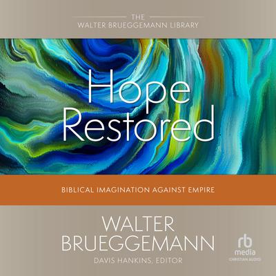 Hope Restored by Walter Brueggemann audiobook