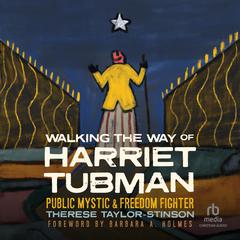 Walking the Way of Harriet Tubman by Therese Taylor-Stinson audiobook