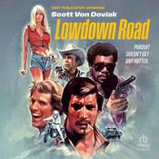 Lowdown Road by  Scott Von Doviak audiobook