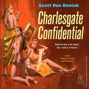Charlesgate Confidential by  Scott Von Doviak audiobook