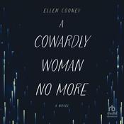 A Cowardly Woman No More by  Ellen Cooney audiobook