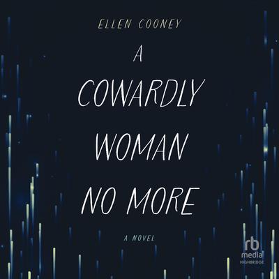 A Cowardly Woman No More by Ellen Cooney audiobook