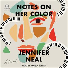 Notes on Her Color by Jennifer Neal audiobook