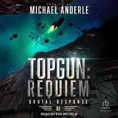 TOPGUN: Requiem by Michael Anderle audiobook