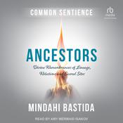 Ancestors by  Mindahi Bastida audiobook