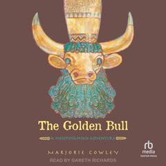 The Golden Bull by Marjorie Cowley audiobook