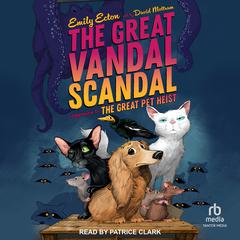 The Great Vandal Scandal by Emily Ecton audiobook