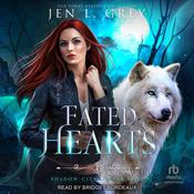 Fated Hearts by  Jen L. Grey audiobook