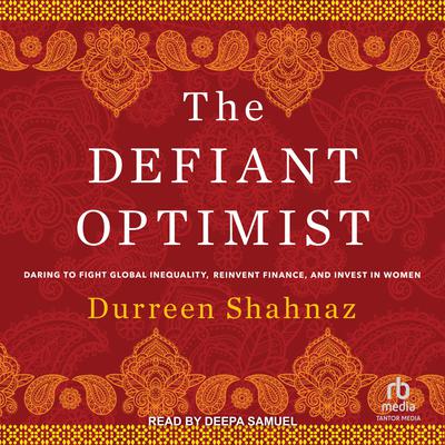 The Defiant Optimist by Durreen Shahnaz audiobook