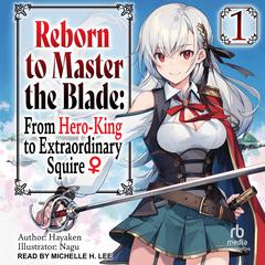 Reborn to Master the Blade by Hayaken  audiobook