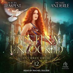 A Destiny Unlocked by Michael Anderle audiobook