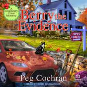 Berry the Evidence by  Peg Cochran audiobook