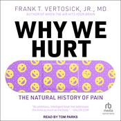 Why We Hurt by  Frank T. Vertosick, Jr. MD audiobook