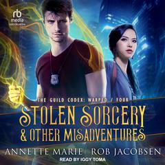 Stolen Sorcery & Other Misadventures by Annette Marie audiobook