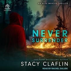 Never Surrender by Stacy Claflin audiobook