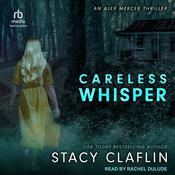 Careless Whisper by  Stacy Claflin audiobook