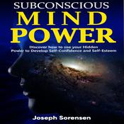 Subconscious Mind Power by  Joseph Sorensen audiobook