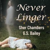 Never Linger by  G.S. Bailey audiobook