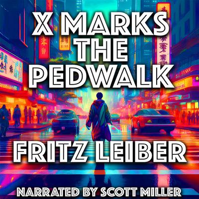 X Marks the Pedwalk by Fritz Leiber audiobook