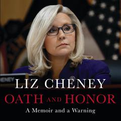 Oath and Honor by Liz Cheney audiobook