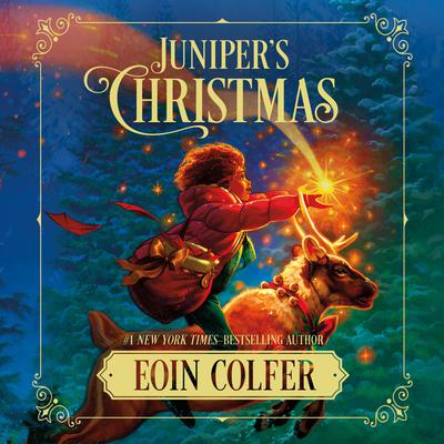 Juniper’s Christmas by Eoin Colfer audiobook