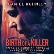 Birth Of A Killer by  Daniel Kuhnley audiobook