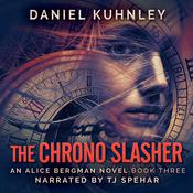 The Chrono Slasher by  Daniel Kuhnley audiobook