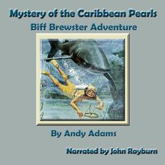 Mystery of the Caribbean Pearls by Andy Adams audiobook
