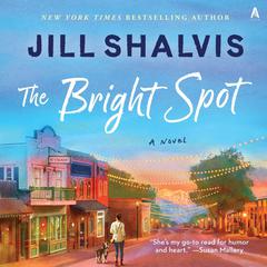 The Bright Spot by Jill Shalvis audiobook