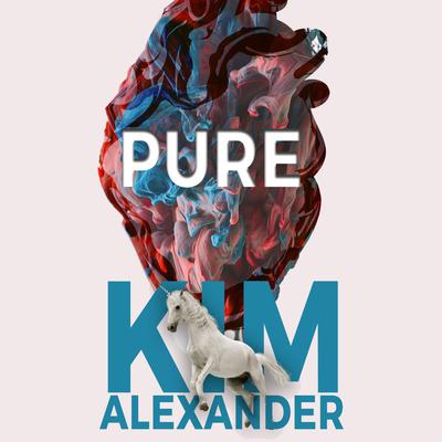 Pure by Kim Alexander audiobook