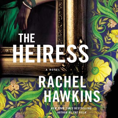 The Heiress by Rachel Hawkins audiobook