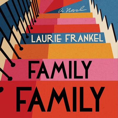 Family Family by Laurie Frankel audiobook