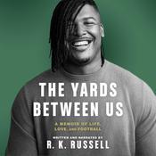 The Yards Between Us by  R.K. Russell audiobook