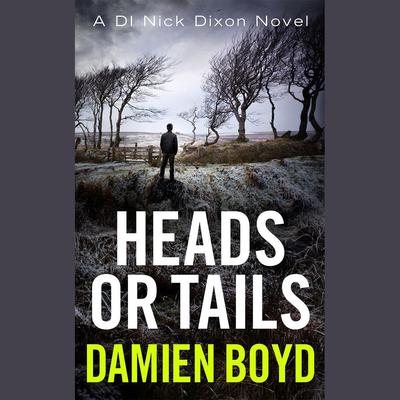 Heads or Tails by Damien Boyd audiobook