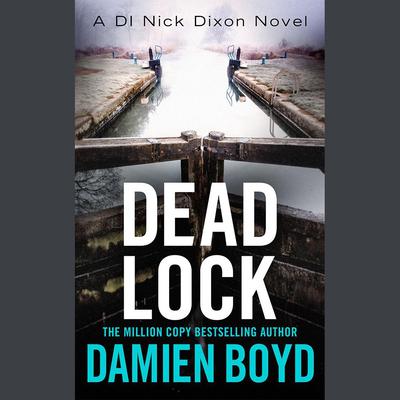 Dead Lock by Damien Boyd audiobook