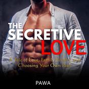 The Secretive Love by  Pawa audiobook