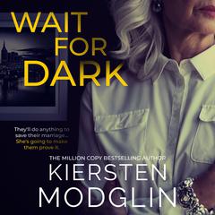 Wait for Dark by Kiersten Modglin audiobook