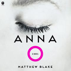 Anna O by Matthew Blake audiobook