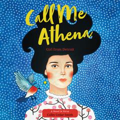 Call Me Athena by Colby Cedar Smith audiobook