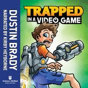 Trapped in a Video Game by  Dustin Brady audiobook