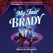 My Fair Brady by  Brian D. Kennedy audiobook