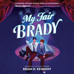 My Fair Brady by Brian D. Kennedy audiobook