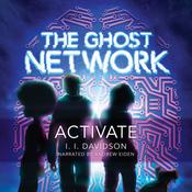 The Ghost Network: Activate by  I. I. Davidson audiobook