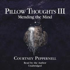 Pillow Thoughts III by Courtney Peppernell audiobook