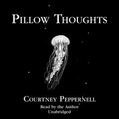 Pillow Thoughts by Courtney Peppernell audiobook