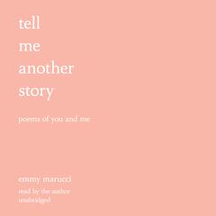 Tell Me Another Story by Emmy Marucci audiobook