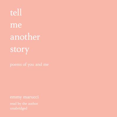 Tell Me Another Story by Emmy Marucci audiobook